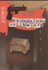Okładka książki Skradziony relikwiarz Jan Kąkol