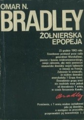 Okładka książki Żołnierska epopeja Omar Nelson Bradley