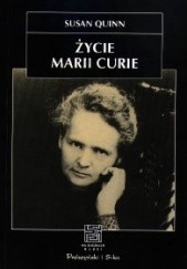Okładka książki Życie Marii Curie Susan Quinn