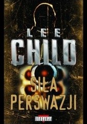 Okładka książki Siła perswazji Lee Child