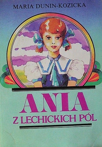 Okładki książek z cyklu Ania z Lechickich Pól
