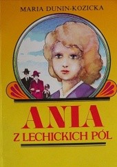 Ania z Lechickich Pól. Dzieciństwo Ani