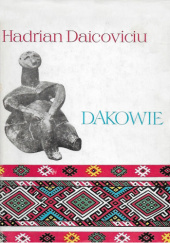 Okładka książki Dakowie Hadrian Daicoviciu
