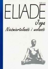 Okładka książki Joga. Nieśmiertelność i wolność Mircea Eliade