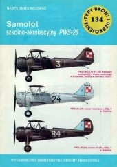 Okładka książki Samolot szkolno-akrobacyjny PWS-26 Bartłomiej Belcarz