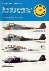Okładka książki Samolot rozpoznawczy Focke-Wulf Fw 189 Uhu Bartłomiej Belcarz