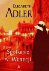 Okładka książki Spotkanie w Wenecji Elizabeth Adler