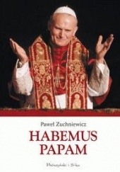 Okładka książki Habemus Papam Paweł Zuchniewicz
