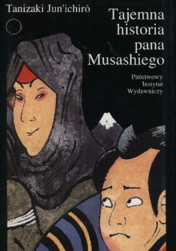 Okładka książki Tajemna historia pana Musashiego Jun'ichirō Tanizaki