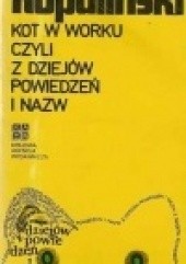 Okładka książki Kot w worku czyli z dziejów powiedzeń i nazw Władysław Kopaliński