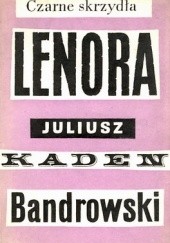 Okładka książki Czarne skrzydła. Lenora. Juliusz Kaden-Bandrowski
