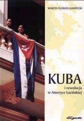Okładka książki Kuba i rewolucja w Ameryce Łacińskiej