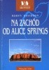 Okładka książki Na zachód od Alice Springs Robyn Davidson