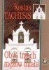 Okładka książki Obyś trzech mężów miała Kostas Tachtsis