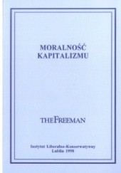 Okładka książki Moralność Kapitalizmu praca zbiorowa