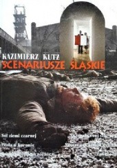 Okładka książki Scenariusze śląskie Kazimierz Kutz