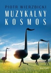Okładka książki Muzykalny kosmos Piotr Wierzbicki