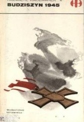 Okładka książki Budziszyn 1945 Kazimierz Kaczmarek
