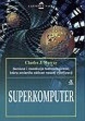 Okładka książki Superkomputer Historia Seymoura Craya Charles J. Murray