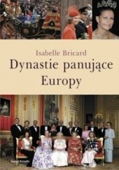 Okładka książki Dynastie panujące Europy Isabelle Bricard