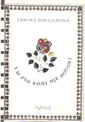 Okładka książki I w sto koni nie dogoni Janina Porazińska