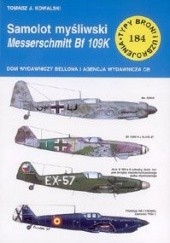 Okładka książki Samolot myśliwski Messerschmitt Bf 109K Tomasz J. Kowalski