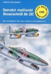 Okładka książki Samolot myśliwski Messerschmitt Me 262 Tadeusz Królikiewicz