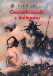 Okładka książki Czarnoksiężnik z Volkyanu Tanith Lee