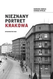 Okładka książki Nieznany portret Krakowa Konrad Myślik, Barbara Zbroja