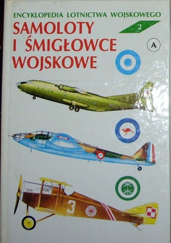 Okładki książek z serii Encyklopedia Lotnictwa Wojskowego