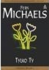 Okładka książki Tylko Ty Fern Michaels