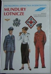 Okładka książki Encyklopedia lotnictwa wojskowego - Mundury Lotnicze. Andrzej Gałązka, Piotr Głowacki, Bohdan Wróblewski