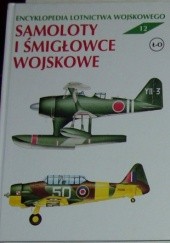 Okładka książki Encyklopedia lotnictwa wojskowego - Samoloty i śmigłowce "Ł-O" . Zbigniew Jankiewicz, Julian Malejko