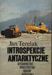 Okładka książki Introspekcje Antarktyczne Jan F. Terelak