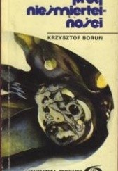 Okładka książki Próg nieśmiertelności Krzysztof Boruń