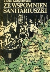 Okładka książki Ze wspomnień sanitariuszki Uderzeniowych Batalionów Kadrowych Zofia Kobylańska