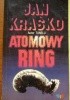 Okładka książki Atomowy ring Jan Kraśko