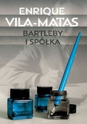 Okładka książki Bartleby i spółka Enrique Vila-Matas