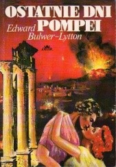 Okładka książki Ostatnie dni Pompei Edward Bulwer-Lytton