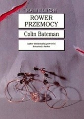 Okładka książki Rower przemocy Colin Bateman