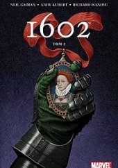 Okładka książki 1602.  Tom I Neil Gaiman
