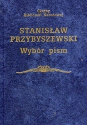 Okładka książki Wybór pism Stanisław Przybyszewski