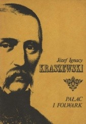 Okładka książki Pałac i folwark Józef Ignacy Kraszewski