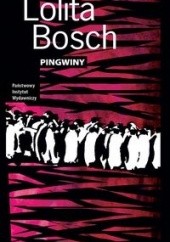Okładka książki Pingwiny Lolita Bosch