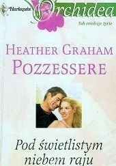 Okładka książki Pod świetlistym niebem raju Heather Graham