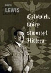Człowiek, który stworzył Hitlera