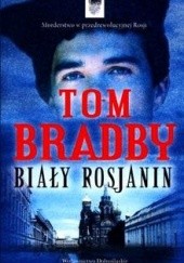 Okładka książki Biały Rosjanin Tom Bradby