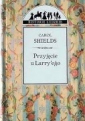 Okładka książki Przyjęcie u Larryego Carol Shields