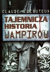 Okładka książki Tajemnicza historia wampirów Claude Lecouteux