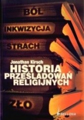 Okładka książki Historia prześladowań religijnych Jonathan Kirsch